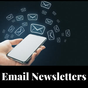 picture of a hand holding a cell phone with envelopes around it; text says email newsletters