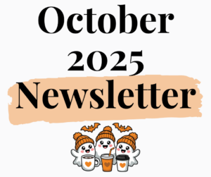 october 2025 newsletter with ghosts for october newsletter
